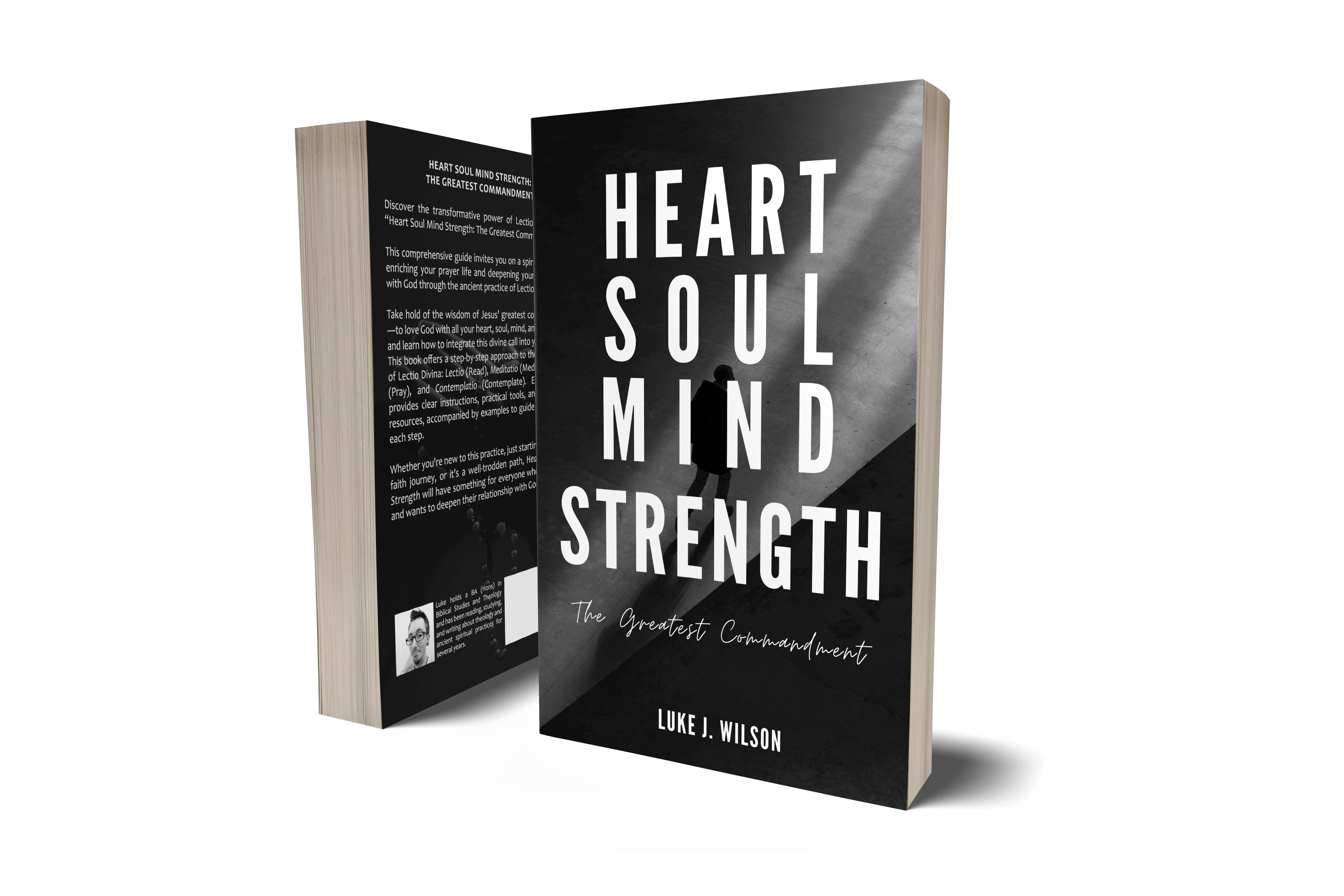 Heart Soul Mind Strength: The Greatest Commandment