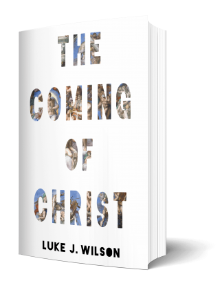 Book cover of The Coming of Christ by Luke J. Wilson
